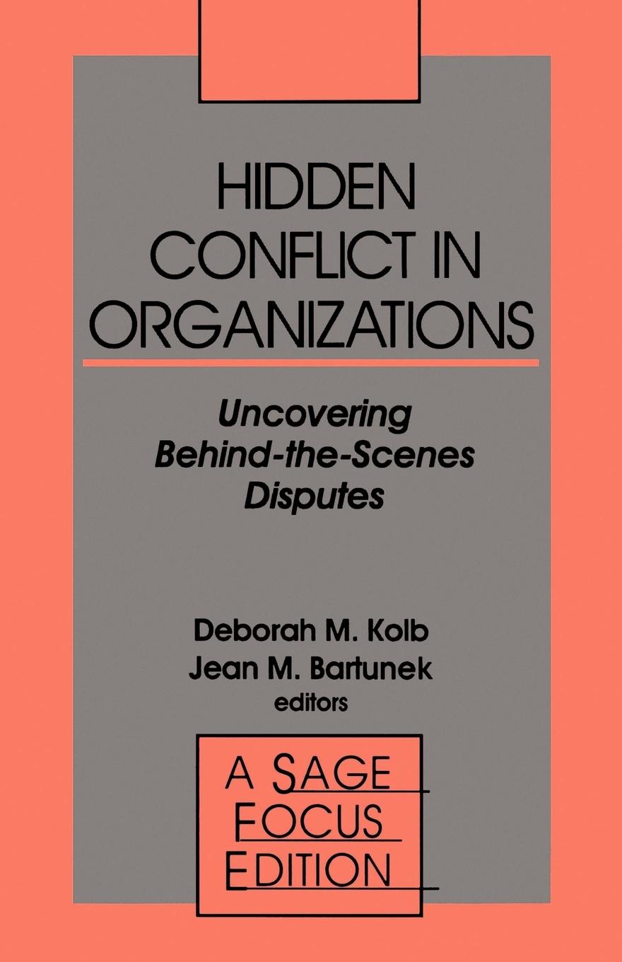 Hidden Conflict in Organizations