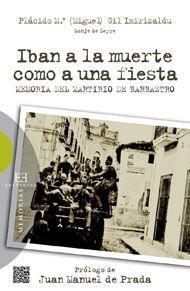 Iban a la muerte como a una fiesta : memoria del Martirio de Barbastro