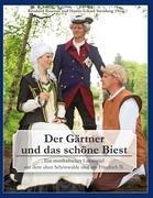 Der Gärtner und das schöne Biest