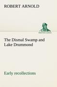 The Dismal Swamp and Lake Drummond, Early recollections Vivid portrayal of Amusing Scenes