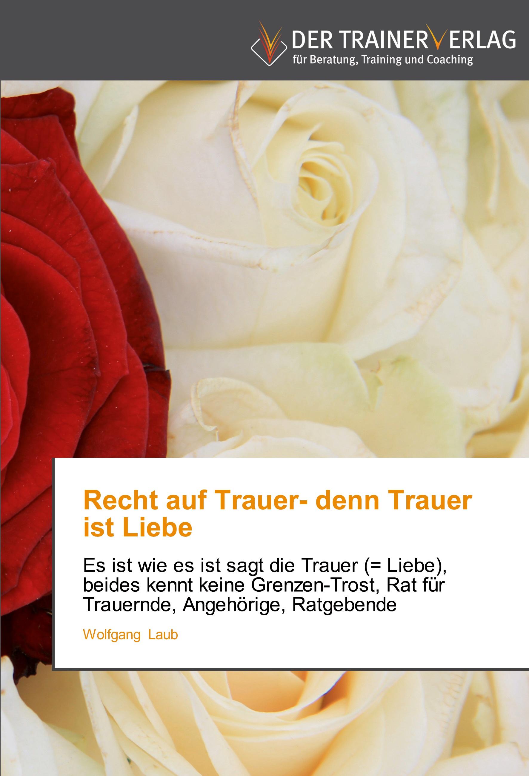 Recht auf Trauer- denn Trauer ist Liebe