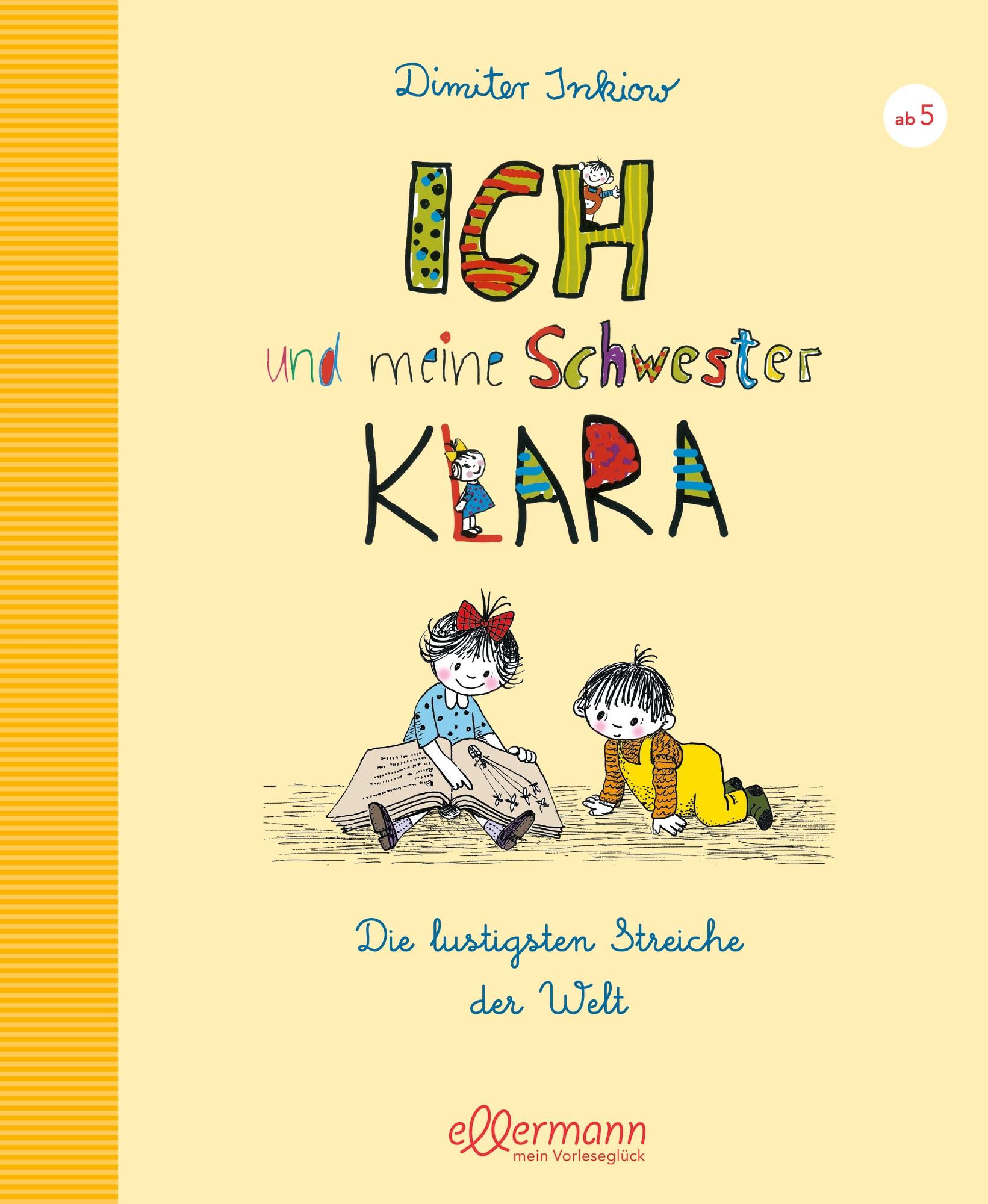 Ich und meine Schwester Klara - Die lustigsten Streiche der Welt