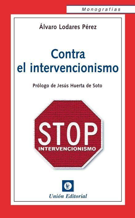 Contra el intervencionismo