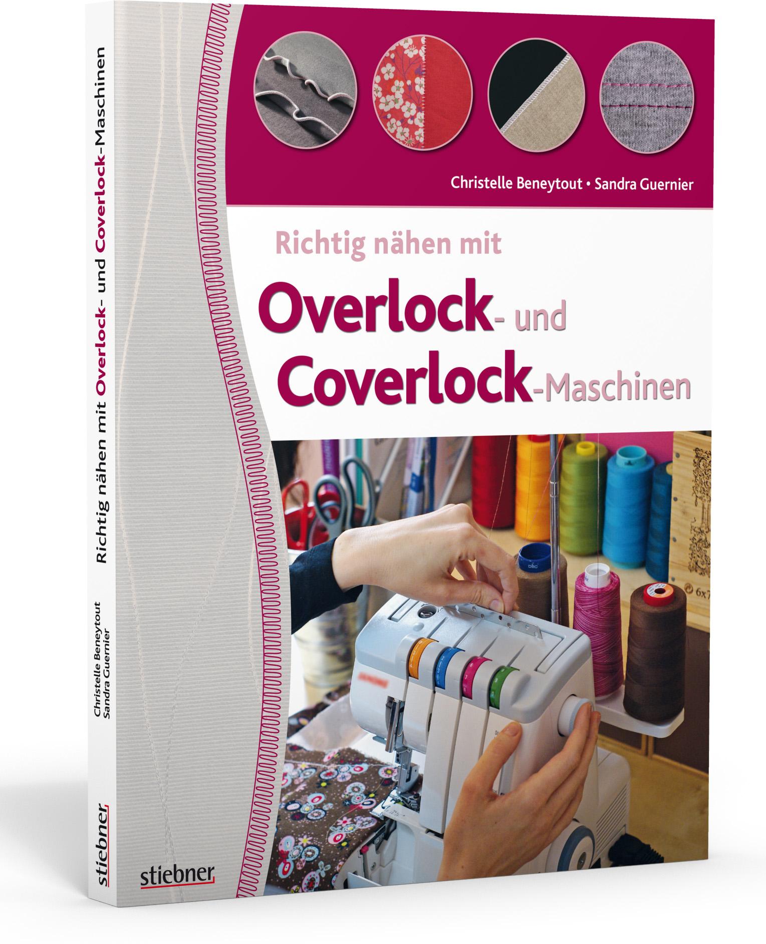 Richtig nähen mit Overlock- und Coverlock-Maschinen