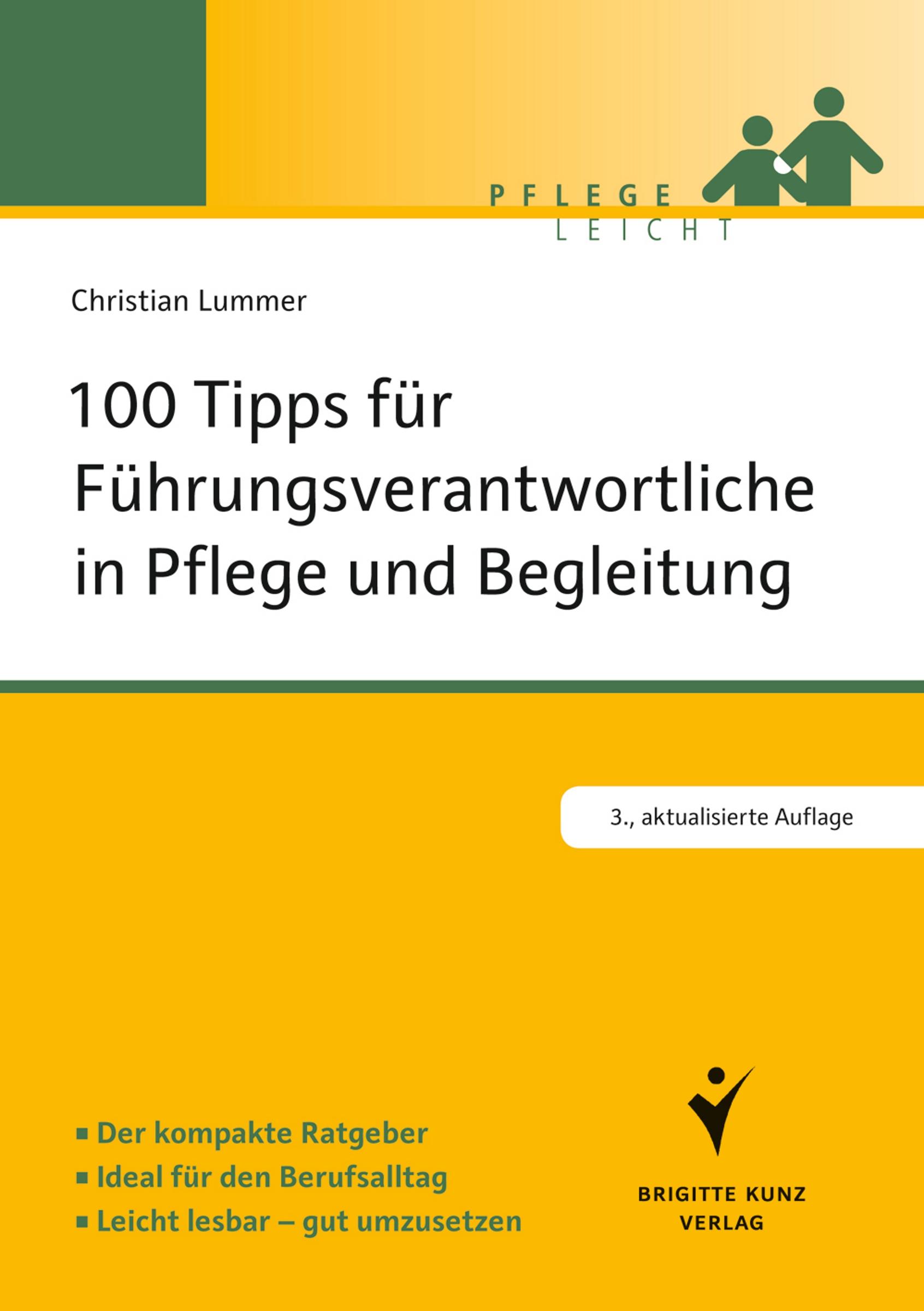 100 Tipps für Führungsverantwortliche in Pflege und Begleitung