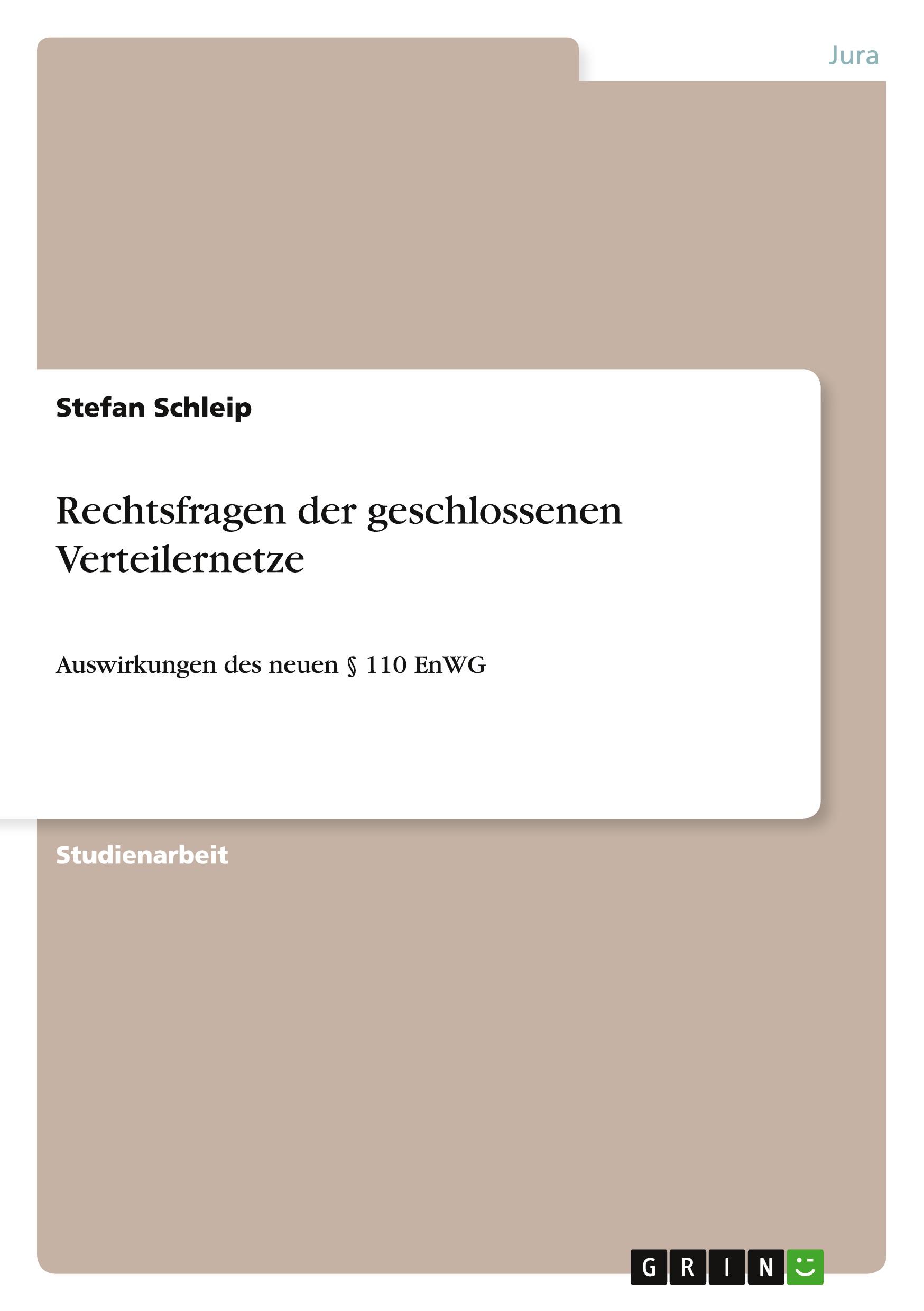 Rechtsfragen der geschlossenen Verteilernetze