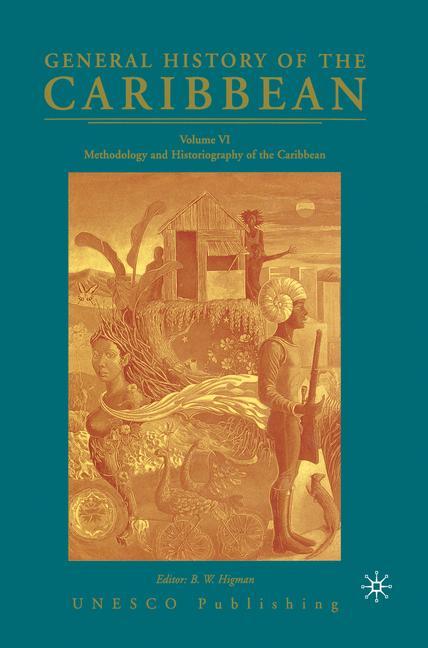 General History of the Caribbean UNESCO Volume 6