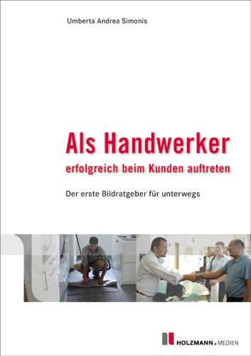 Als Handwerker erfolgreich beim Kunden auftreten