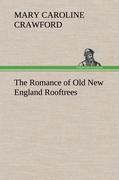 The Romance of Old New England Rooftrees