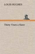 Thirty Years a Slave