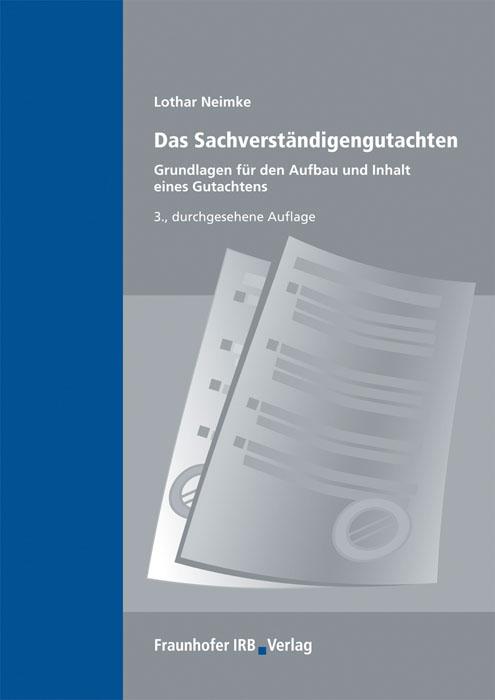 Das Sachverständigengutachten.