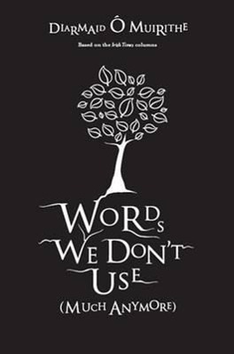 Words We Don't Use