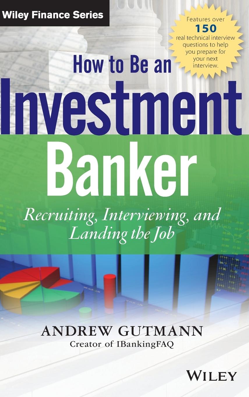 How to Be an Investment Banker, + Website