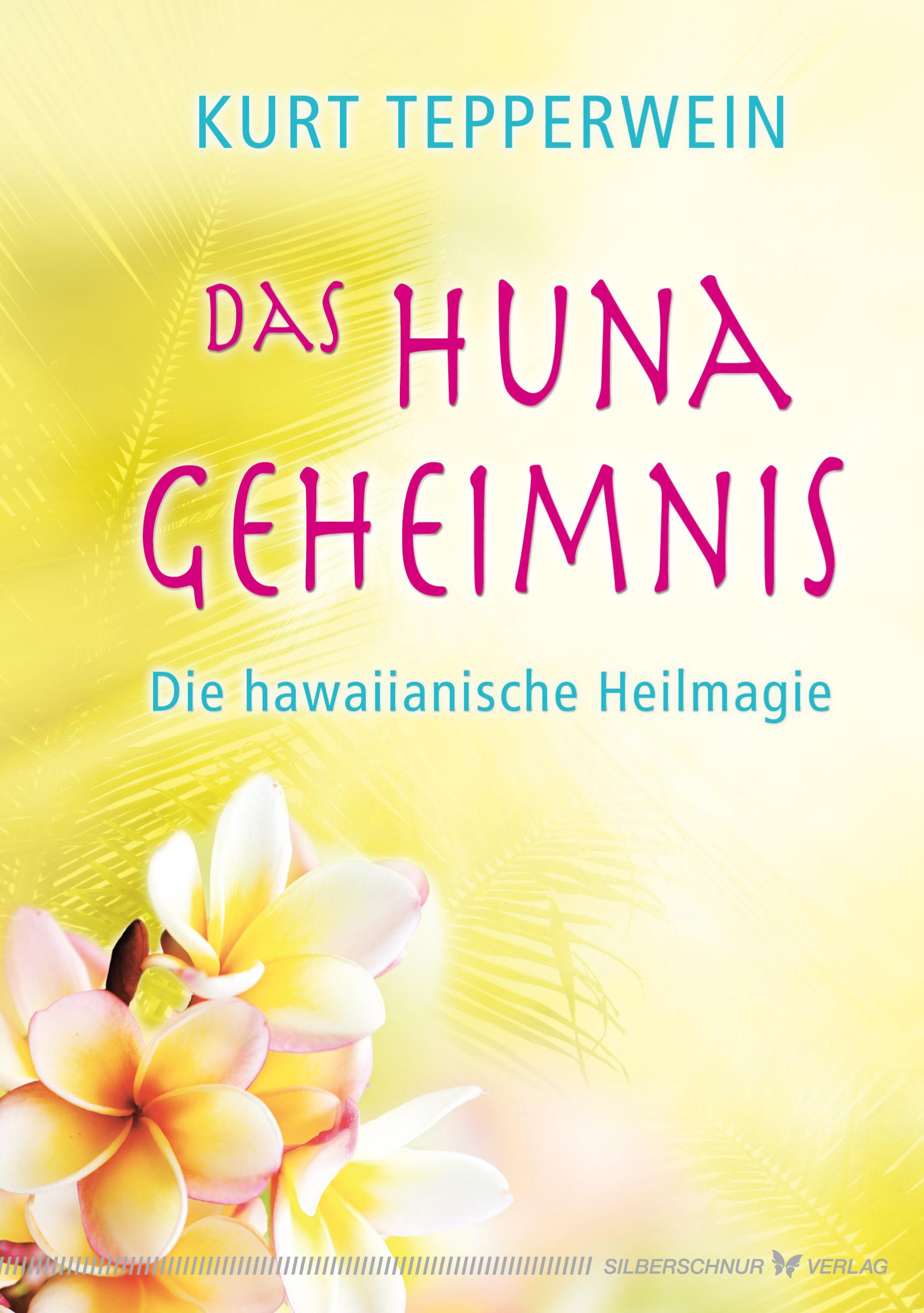 Das Huna-Geheimnis