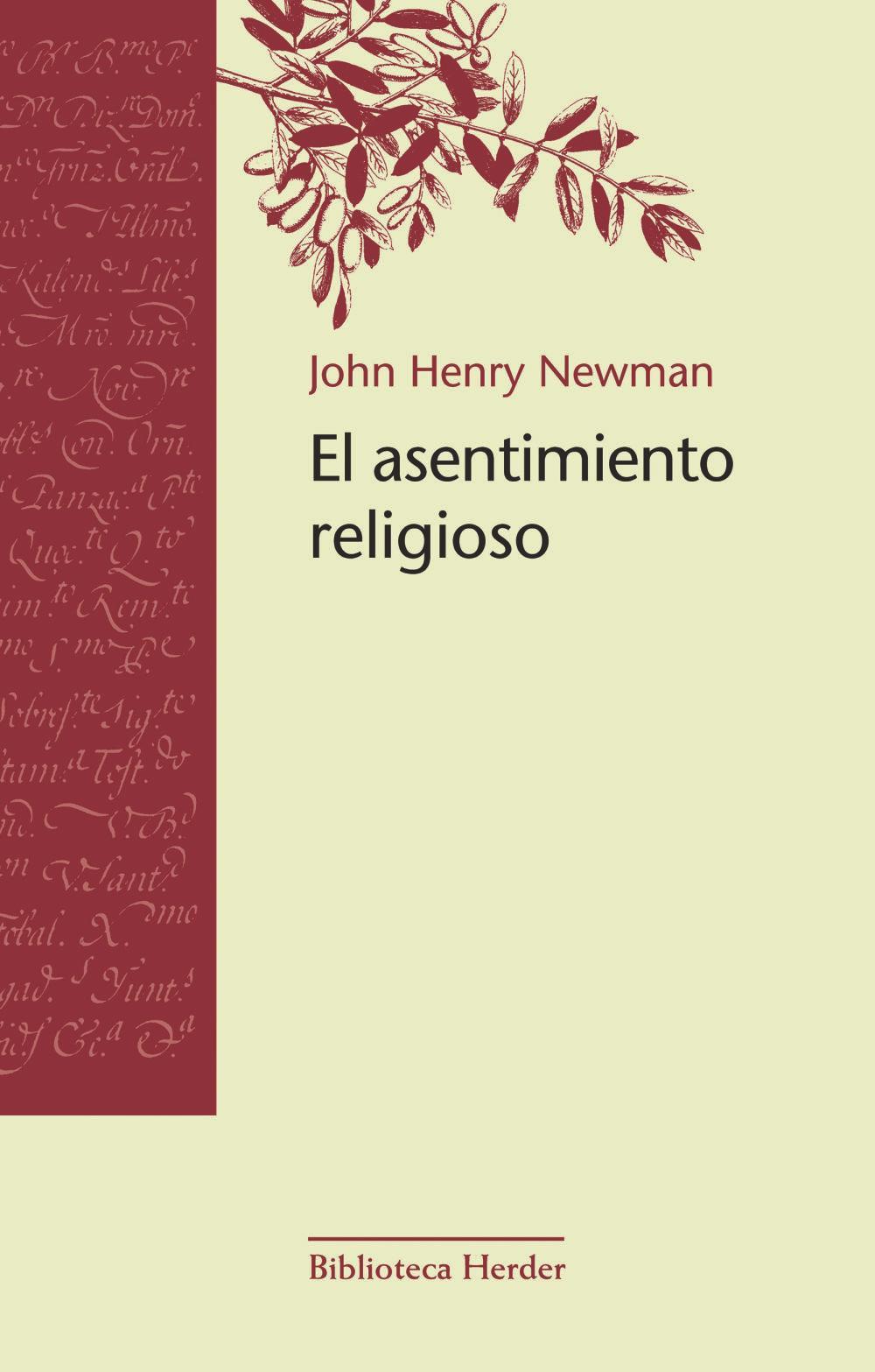 El asentimiento religioso : ensayo sobre los motivos racionales de la fe