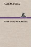 Five Lectures on Blindness