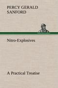 Nitro-Explosives: A Practical Treatise