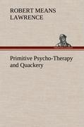 Primitive Psycho-Therapy and Quackery