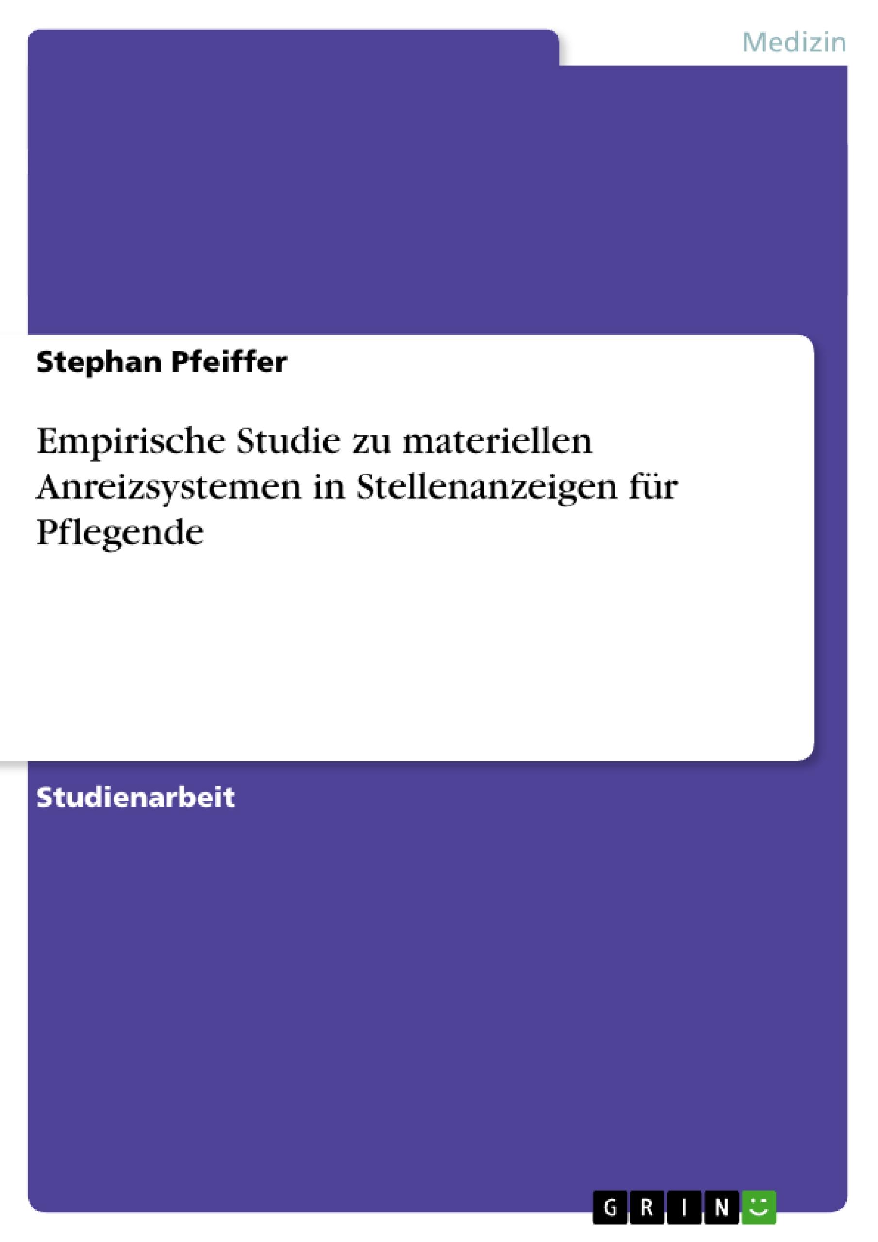 Empirische Studie zu materiellen Anreizsystemen in Stellenanzeigen für Pflegende