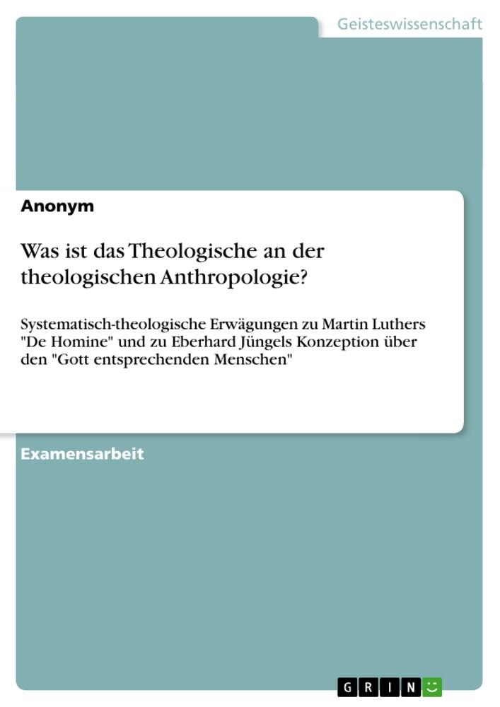 Was ist das Theologische an der theologischen Anthropologie?