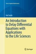 An Introduction to Delay Differential Equations with Applications to the Life Sciences