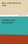 Adventures and Recollections