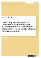 Entwicklung einer Konzeption zur Implementierung eines integrierten Controllings in kleinen Architektur- und Ingenieurbüros am Unternehmensbeispiel des Ingenieurbüro xxx