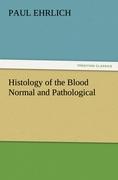 Histology of the Blood Normal and Pathological