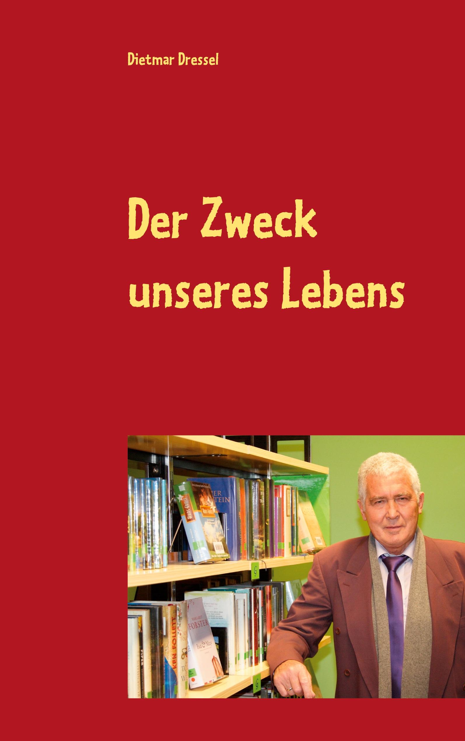 Der Zweck unseres Lebens