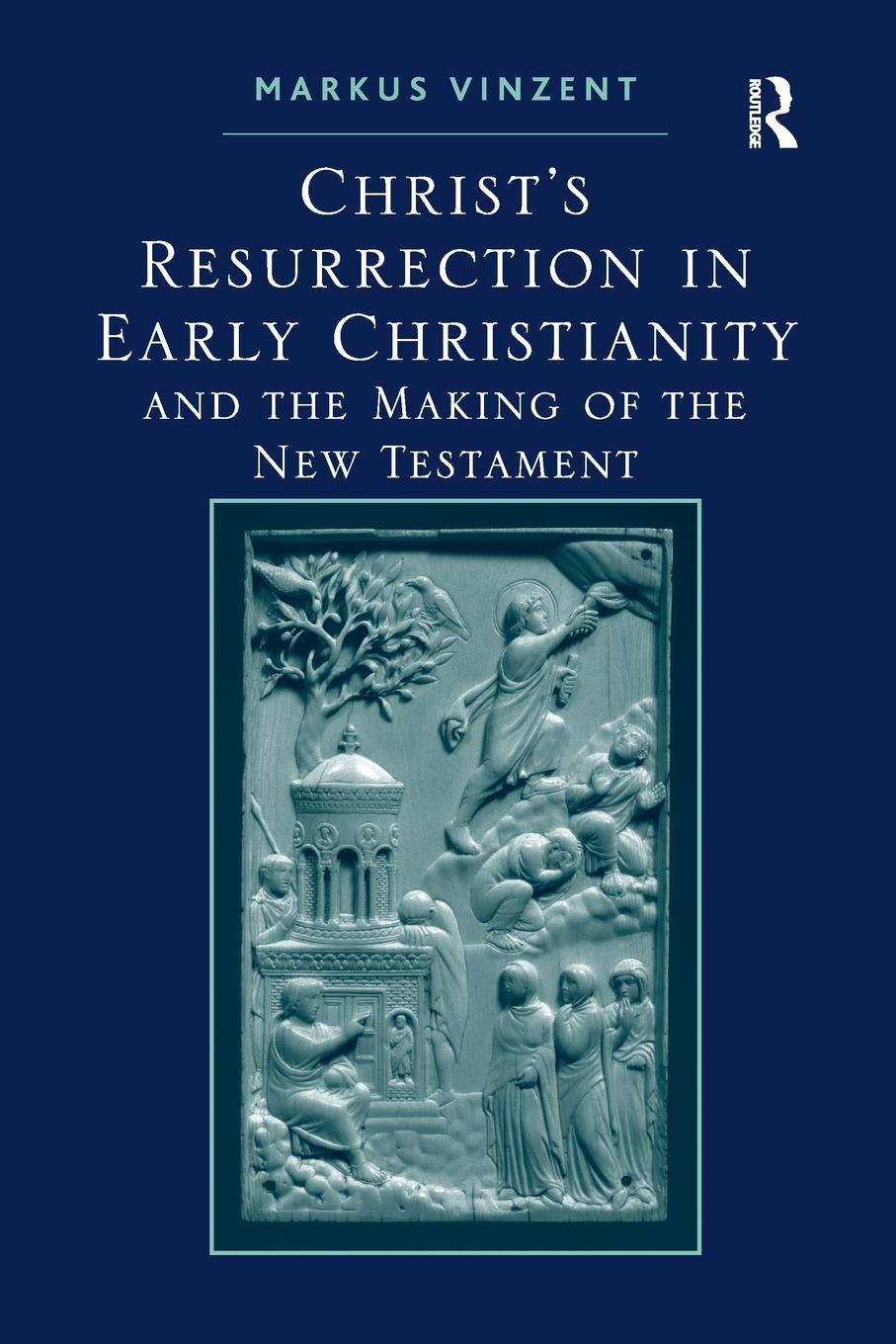 Christ's Resurrection in Early Christianity