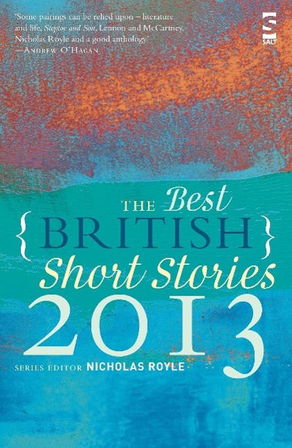 The Best British Short Stories 2013. Edited by Nicholas Royle