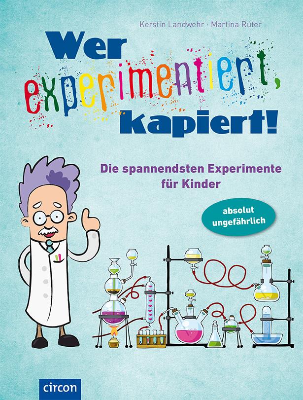 Wer experimentiert, kapiert!