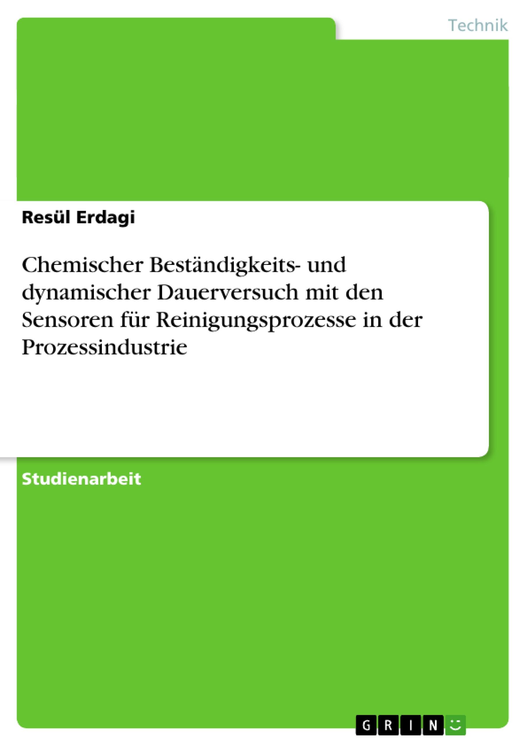 Chemischer Beständigkeits- und dynamischer Dauerversuch mit den Sensoren für Reinigungsprozesse in der Prozessindustrie