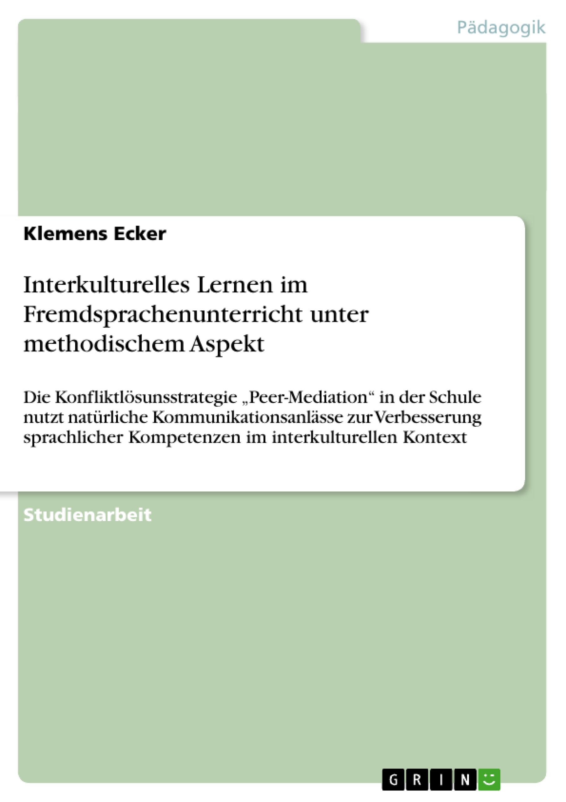 Interkulturelles Lernen im Fremdsprachenunterricht unter methodischem Aspekt