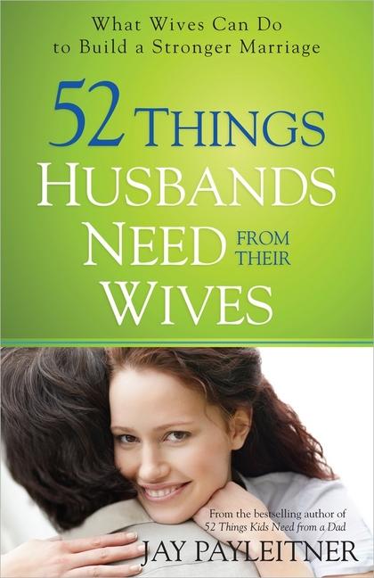 52 Things Husbands Need from Their Wives