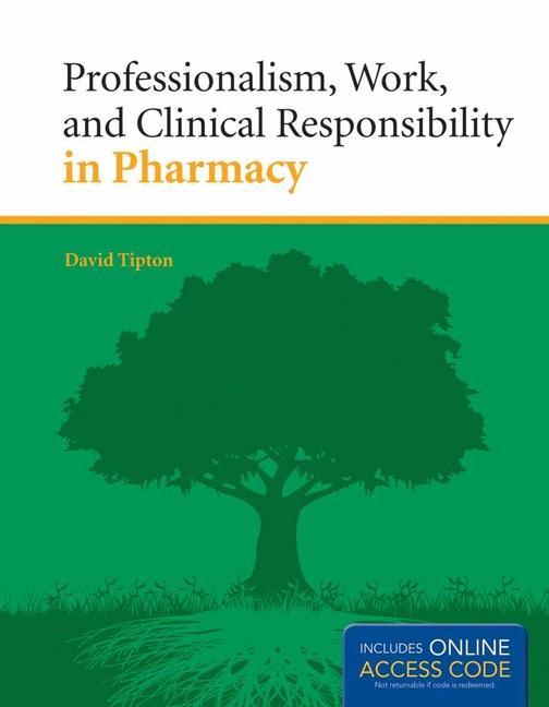 Professionalism, Work, and Clinical Responsibility in Pharmacy with Access Code