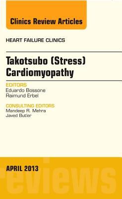 Takotsubo (Stress) Cardiomyopathy, an Issue of Heart Failure Clinics