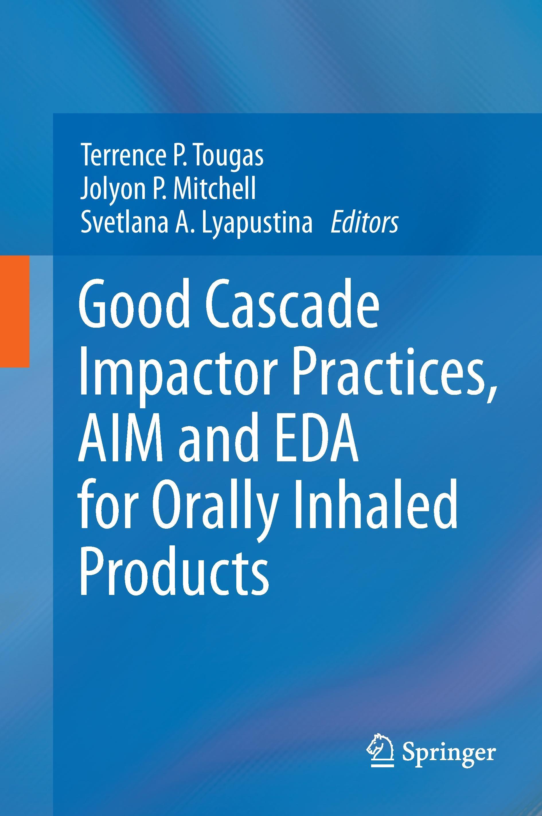 Good Cascade Impactor Practices, AIM and EDA for Orally Inhaled Products