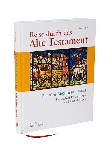 Reise durch das Alte Testament. Die fünf Bücher des Mose