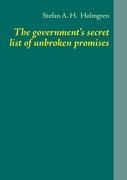 The government's secret list of unbroken promises