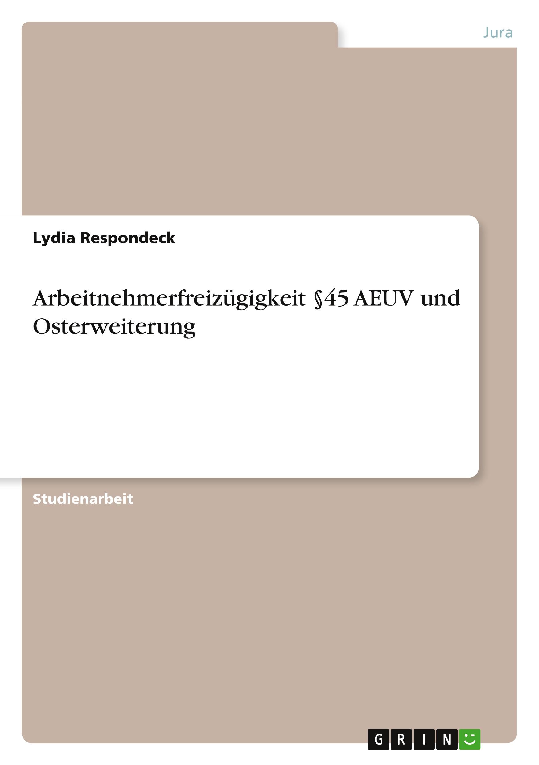 Arbeitnehmerfreizügigkeit §45 AEUV und Osterweiterung