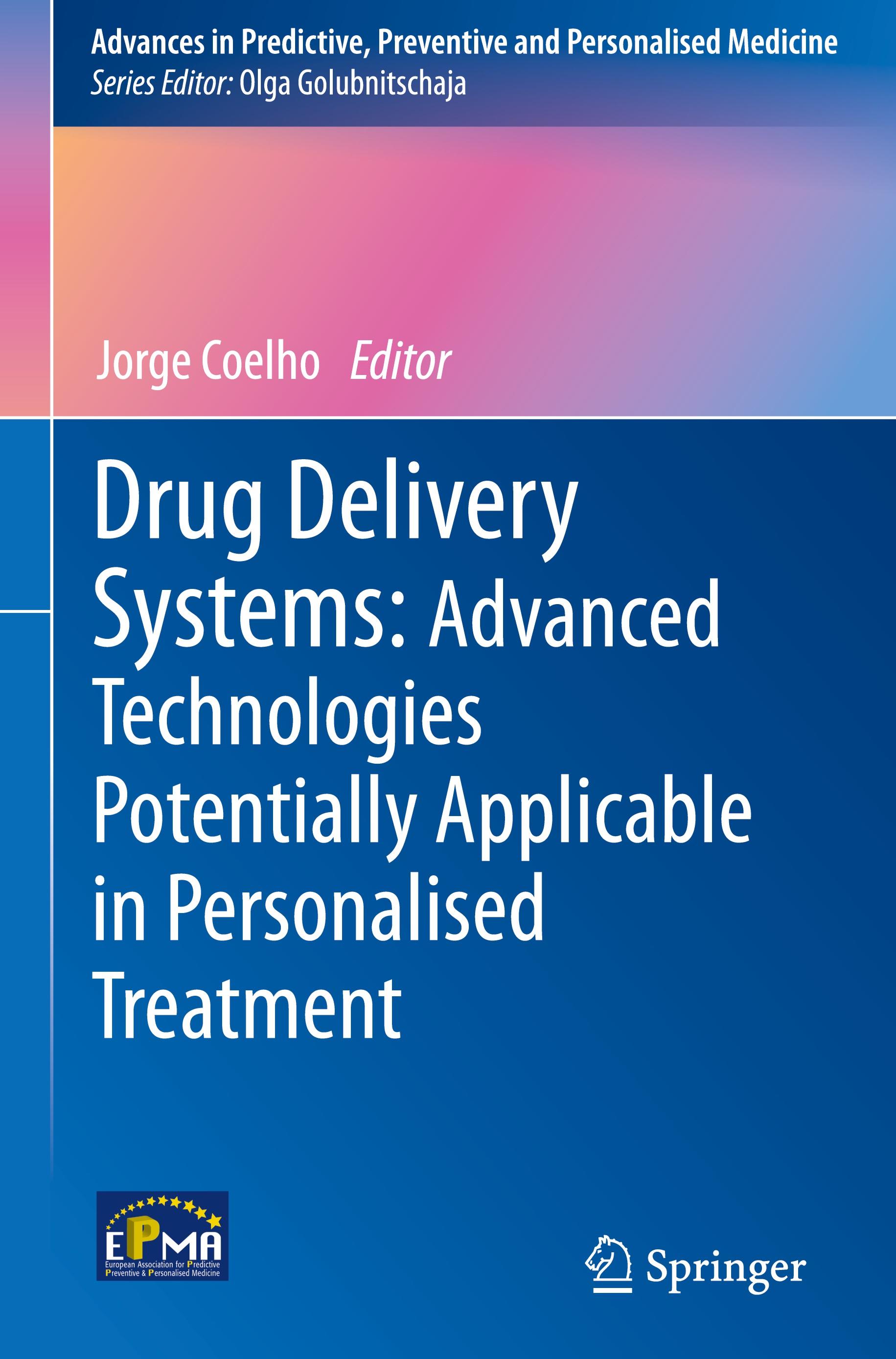 Drug Delivery Systems: Advanced Technologies Potentially Applicable in Personalised Treatment