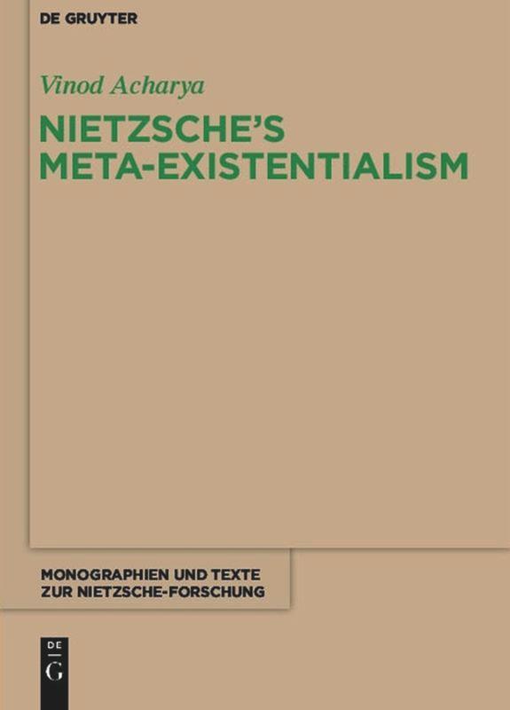 Nietzsche¿s Meta-Existentialism