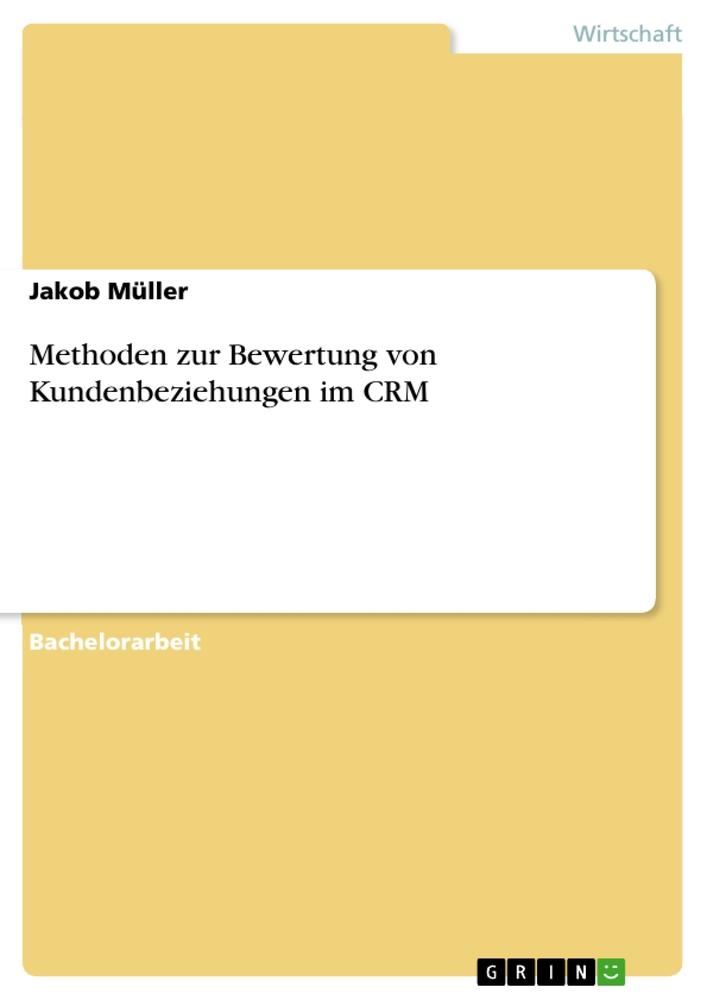 Methoden zur Bewertung von Kundenbeziehungen im CRM