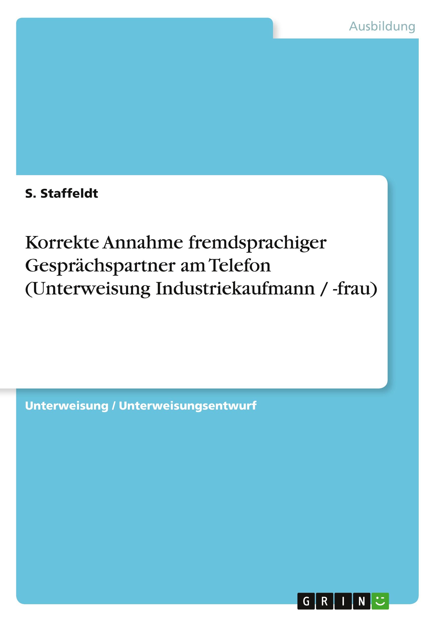 Korrekte Annahme fremdsprachiger Gesprächspartner am Telefon (Unterweisung  Industriekaufmann / -frau)