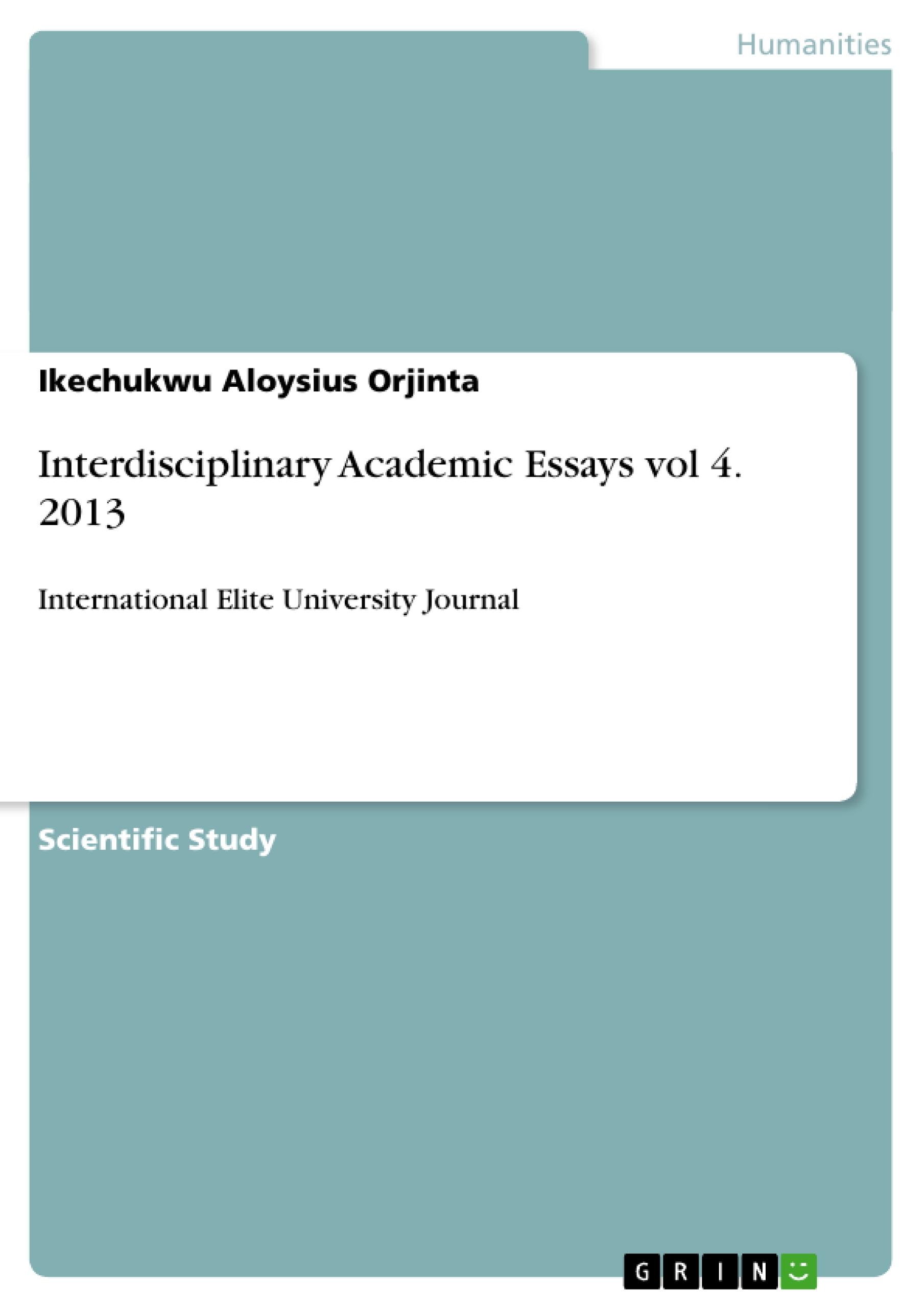 Interdisciplinary Academic Essays vol 4. 2013