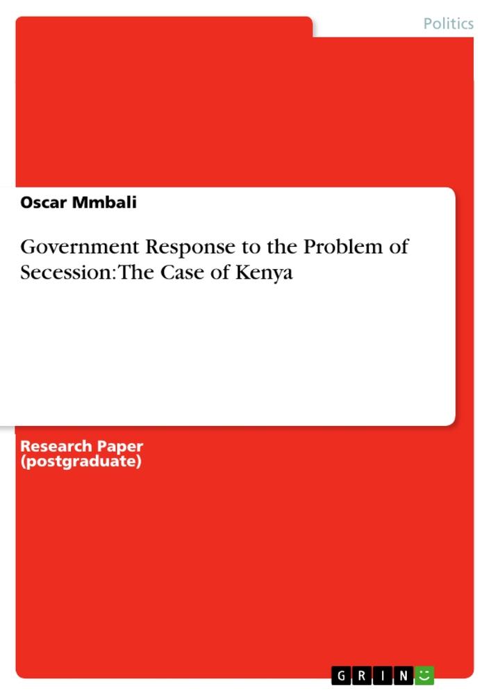 Government Response to the Problem of Secession: The Case of Kenya