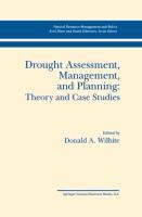 Drought Assessment, Management, and Planning: Theory and Case Studies