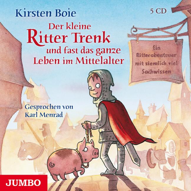 Der kleine Ritter Trenk und fast das ganze Leben im Mittelalter