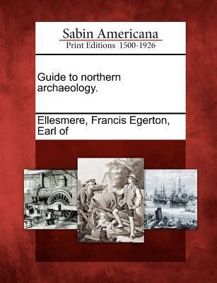 Guide to Northern Archaeology.